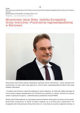 Wiceminister Jakub Skiba: siedziba Europejskiej Straży Granicznej i