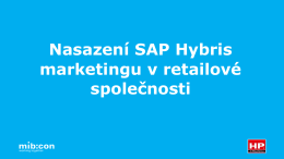 Nasazení SAP Hybris marketingu v retailové společnosti