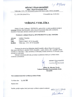 veřejn&aacute; vyhl&aacute;&scaron;ka, Ladislav Chrastina, Velk&eacute; n&aacute;měst&iacute; 115/1, Kroměř&iacute;ž