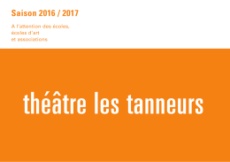 Saison 2016 / 2017 - Théâtre Les Tanneurs