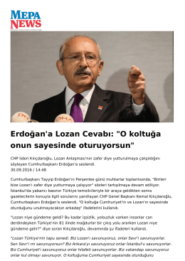 Erdoğan`a Lozan Cevabı: "O koltuğa onun sayesinde