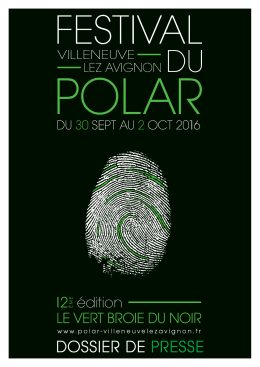 Dossier presse Polar 2016.indd - Festival du Polar Villeneuve lez
