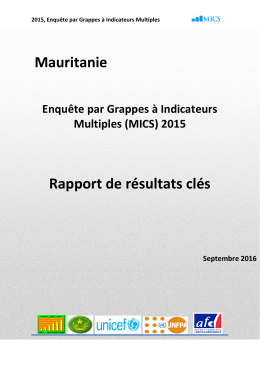 Mauritanie Enquête par Grappes à Indicateurs Multiples (MICS) 2015