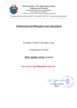 Tájékoztatás ügyfélfogadási rend változásáról