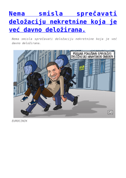 Nema smisla sprečavati deložaciju nekretnine koja je već
