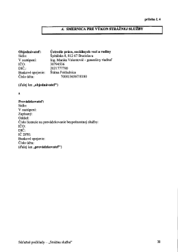 A. smernica pre v&yacute;kon str&aacute;žnej služby - pr&iacute;loha č. 4