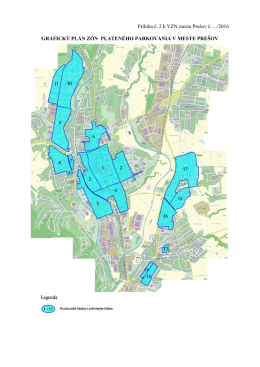 Príloha č. 2 k VZN mesta Prešov č. .../2016 GRAFICKÝ PLÁN ZÓN