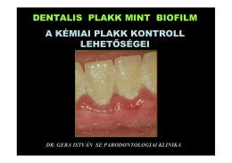 Helyi oki tényezők. Dentális plakk mint biofilm
