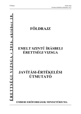 FÖLDRAJZ JAVÍTÁSI-ÉRTÉKELÉSI ÚTMUTATÓ
