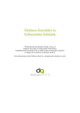 &Aacute;ltal&aacute;nos Szerződ&eacute;si &eacute;s Felhaszn&aacute;l&aacute;si felt&eacute;telek