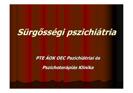 SĂťrgĂľssĂŠgi pszichiĂĄtria - Pszichiátriai és Pszichoterápiás Klinika