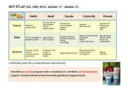 HETI ÉTLAP (42. hét) 2016. október 17 – október 21. Hétfő Kedd