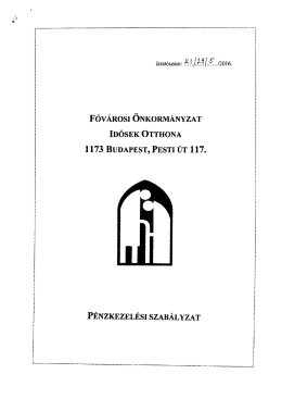 P&eacute;nzkezel&eacute;si szab&aacute;lyzat - Főv&aacute;rosi &Ouml;nkorm&aacute;nyzat Idősek Otthona