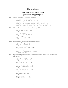 11. gyakorlat Hat&aacute;rozatlan integr&aacute;lok (primit&acute;ıv f&uuml;ggv&eacute;nyek)