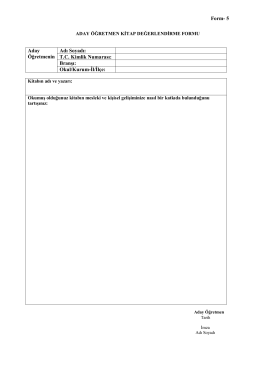 Form- 5 Aday &Ouml;ğretmenin Adı Soyadı: T.C. Kimlik Numarası: Branşı