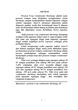 v ABSTRAK Pesawat X-ray Condensator Discharge adalah suatu
