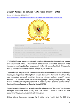 Dugaan Korupsi di Komnas HAM Harus Diusut Tuntas