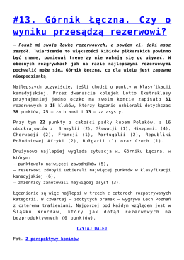 #13. G&oacute;rnik Łęczna. Czy o wyniku przesądzą rezerwowi?