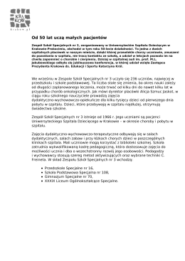 Od 50 lat uczą małych pacjent&oacute;w
