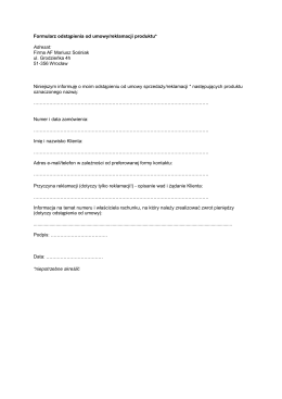Formularz odstąpienia od umowy/reklamacji produktu* Adresat