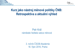 Kurz jako nástroj měnové politiky ČNB: Retrospektiva a aktuální