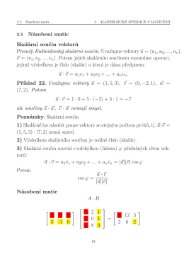 3.5 N&aacute;soben&iacute; matic Skal&aacute;rn&iacute; součin vektorů Přesněji Eukleidovsk&yacute;