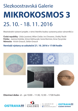 Vernis&aacute;ž v&yacute;stavy se uskutečn&iacute; 21. 10. 2016 v 17:00 hodin Otev&iacute;rac&iacute;