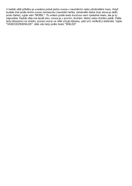 V každ&eacute; větě př&iacute;běhu je uvedeno pr&aacute;vě jedno ovoce v neutr&aacute;ln&iacute;m