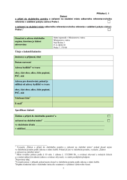 1 P &iacute;loha . 1 Ozna en&iacute; a adresa služebn&iacute;ho org&aacute;nu, kter&eacute;mu je