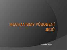 2. Mechanismy působen&iacute; jedů