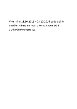 23.10.2016 bude &uacute;plně uzavřen n&aacute;jezd na most z komunikace 1/38