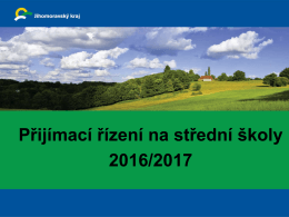 Informace k přij&iacute;mac&iacute;mu ř&iacute;zen&iacute; na středn&iacute; &scaron;koly 2016/17