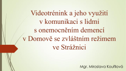Videotrénink a jeho využití v komunikaci s lidmi s onemocněním