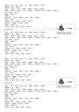 kříž – až * níž + má + ví – šém + dráž – tvář = měřák / už – kšá = míří