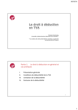 Partie 1: Le droit à déduction en général et cas pratiques