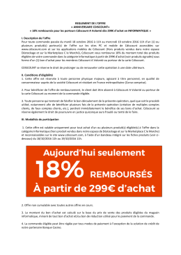 REGLEMENT DE L`OFFRE &laquo; ANNIVERSAIRE CDISCOUNT&raquo; &laquo; 18