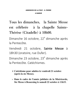 Tous les dimanches, la Sainte Messe est célébrée à la chapelle