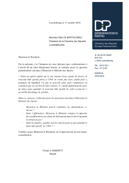 Luxembourg, le 17 octobre 2016 Monsieur le Pr&eacute;sident, Par