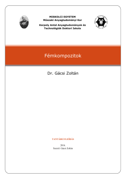 F&eacute;mkompozitok - Kerpely Antal Anyagtudom&aacute;nyok &eacute;s technol&oacute;gi&aacute;k