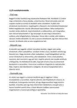 11/D osztálykirándulás - Első nap: - Második nap: