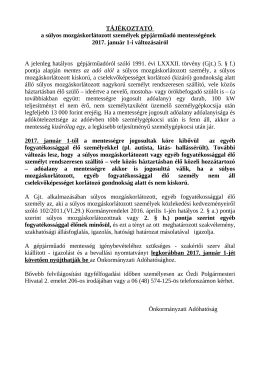 T&Aacute;J&Eacute;KOZTAT&Oacute; a s&uacute;lyos mozg&aacute;skorl&aacute;tozott szem&eacute;lyek g&eacute;pj&aacute;rműad&oacute;