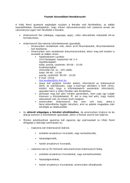 Tisztelt J&ouml;vend beli Rendt&aacute;rsunk! A Vit&eacute;z Rend igyekszik seg&iacute;ts&eacute;get