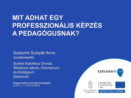 Mit adhat egy professzion&aacute;lis k&eacute;pz&eacute;s a pedag&oacute;gusnak?
