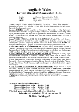 Anglia &eacute;s Wales Tervezett időpont: 2017. szeptember 10 &ndash; 16.