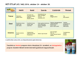 HETI ÉTLAP (43. hét) 2016. október 24 – október 28. Hétfő Kedd