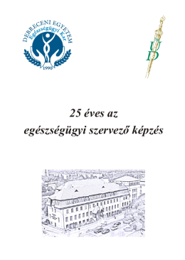 25 &eacute;ves az eg&eacute;szs&eacute;g&uuml;gyi szervező k&eacute;pz&eacute;s