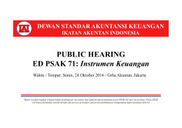 PUBLIC HEARING ED PSAK 71: Instrumen Keuangan