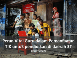 Peran Vital Guru dalam Pemanfaatan TIK untuk pendidikan di