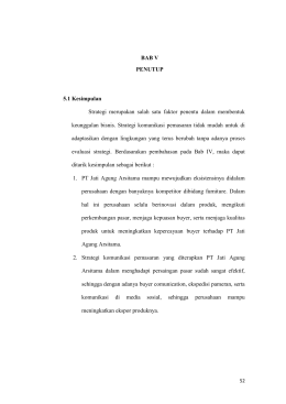 BAB V PENUTUP 5.1 Kesimpulan Strategi merupakan salah satu