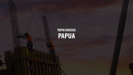 Topik Khusus - Papua